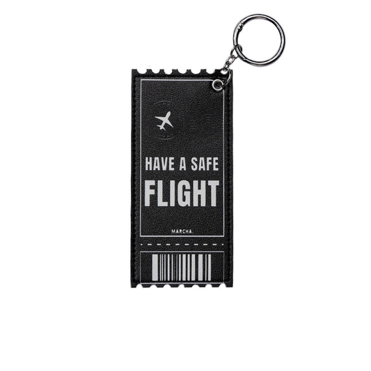 HAVE A SAFE FLIGHT